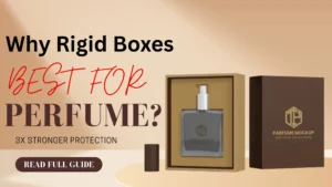 This image serves as a blog post header. It features the bold headline "Why Rigid Boxes BEST FOR PERFUME?" with a perfume bottle and a corresponding box mockup. The tagline "3X STRONGER PROTECTION" directly addresses a key benefit. This graphic effectively introduces the article's main argument, instantly communicating to the reader how rigid boxes are a better option for your perfume brand due to their superior protective qualities. This image used as a featured image of "How Are Rigid Boxes a Better Option for Your Perfume Brand? ".